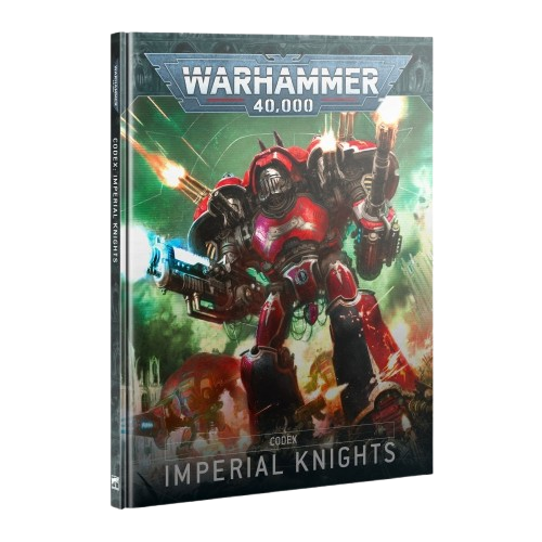 Warhammer: 40K - Imperial Knights Codex