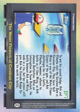 EP7 The Water Flowers of Cerulean City - Topps