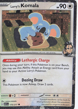 Larry’s Komala 175/217 (Cosmic)