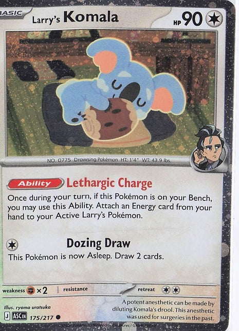 Larry’s Komala 175/217 (Cosmic)