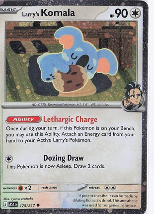 Larry’s Komala 175/217 (Cosmic)