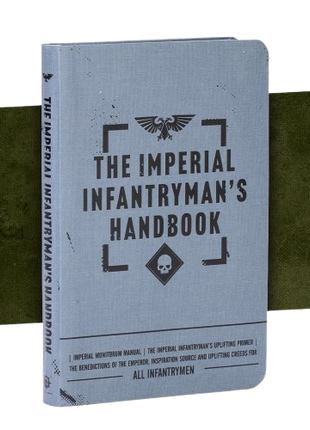 Warhammer: 40K - The Imperial Infantryman's Handbook