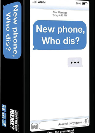 New Phone Who Dis?