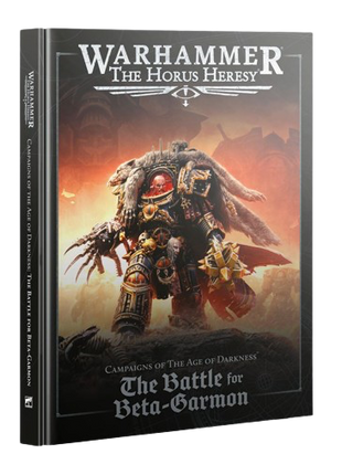 Warhammer: The Horus Heresy - Campaigns of The Age of Darkness: The Battle for Beta-Garmon