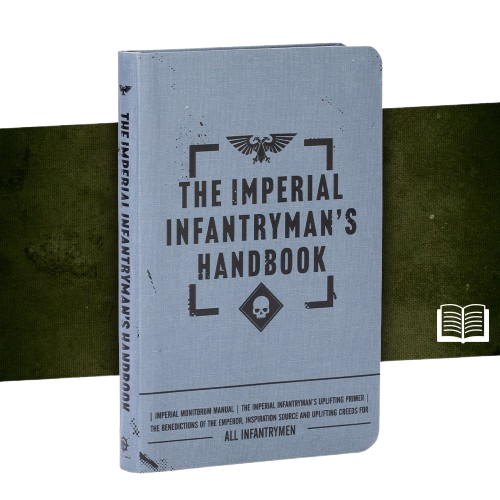 Warhammer: 40K - The Imperial Infantryman's Handbook