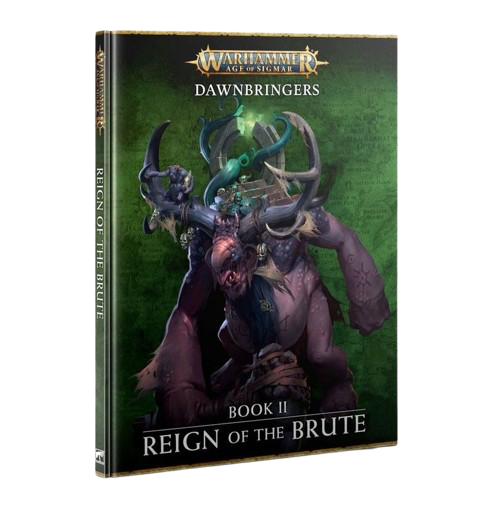 Warhammer: Age of Sigmar - Dawnbringers Book 2: Reign of the Brute