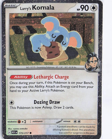Larry’s Komala 175/217 (Cosmic)